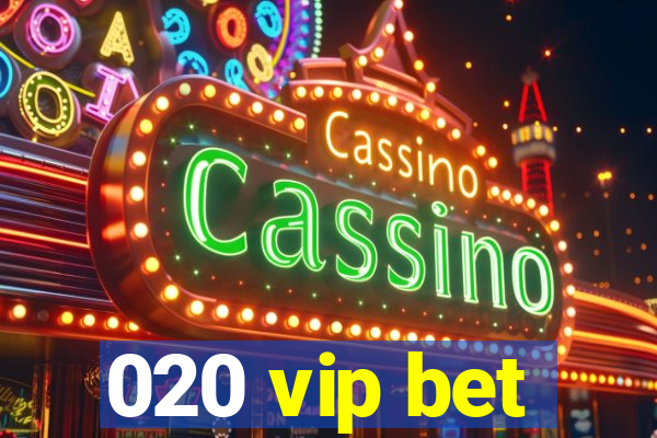 020 vip bet